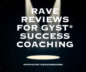 GYST* Success Coaching Rave Reviews