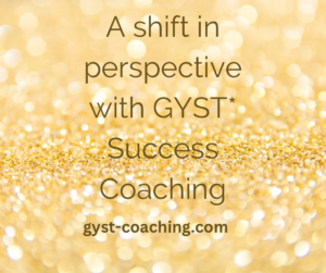 A Shift in Perspective With GYST* Success Coaching