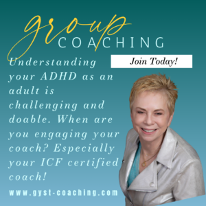 GYST* Success Coaching Can Support You To Manage Your ADHD 