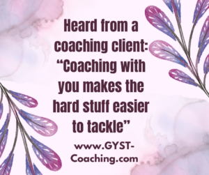 Heard from a GYST Success Coaching Client Coaching With June Makes the Hard Stuff Easier to Tackle 