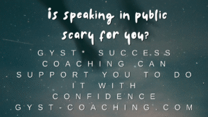 GYST* Success Coaching Can Support You To Gain Confidence To Speak In Public 