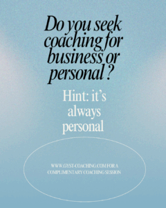 Business Coaching by GYST* Success Coaching for When It is Personal